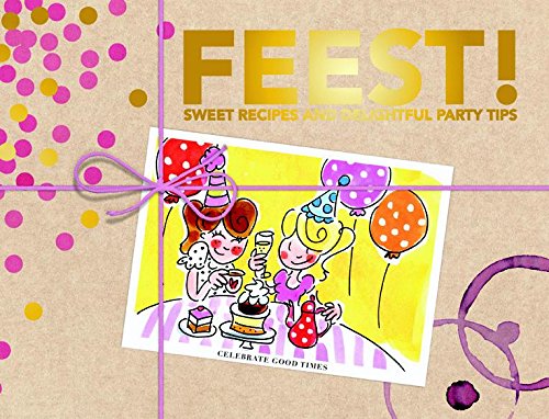 Feest!: sweet recipes and delightful party tips book