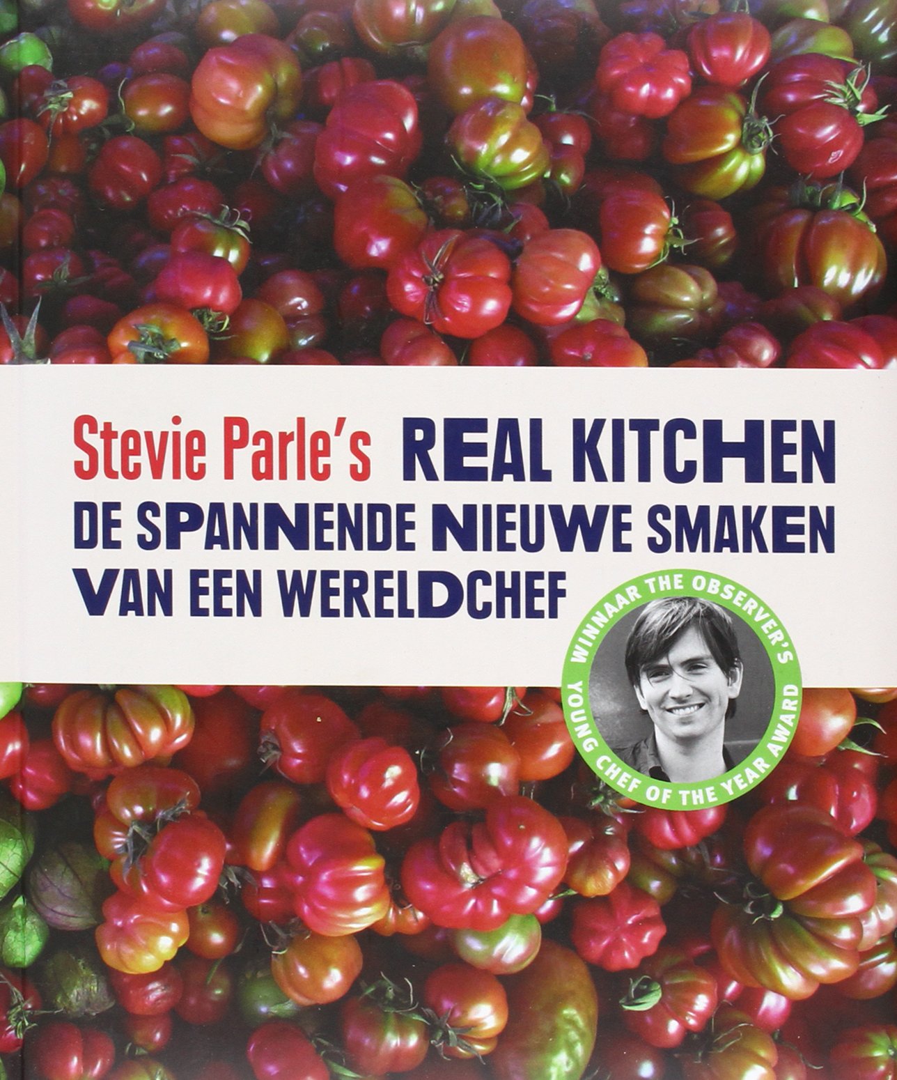 Stevie Parle s real kitchen: de spannende nieuwe smaken van een wereldchef Leisure, Home & Garden