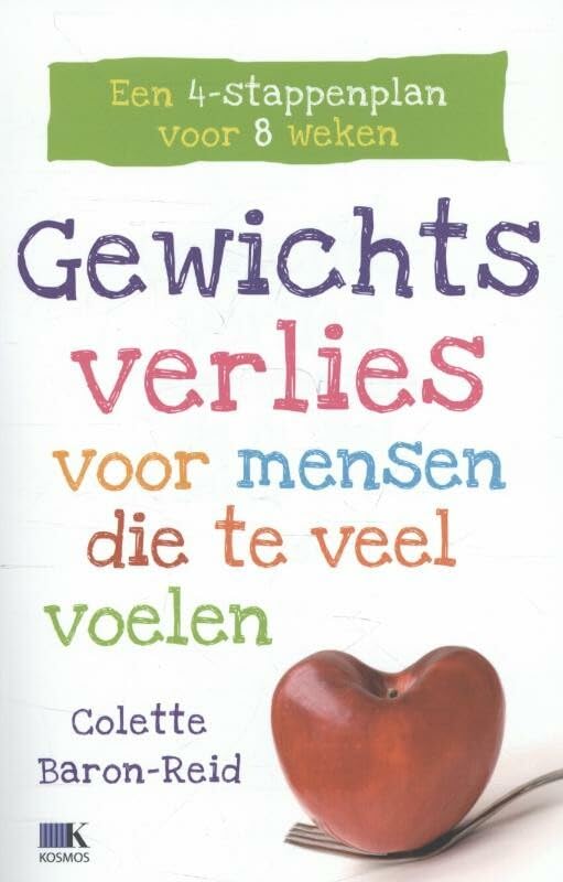 Gewichtsverlies voor mensen die te veel voelen: een 4-stappenplan voor 8 weken book