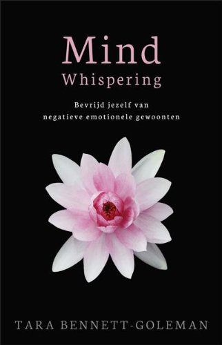 Mind Whispering: bevrijd jezelf van negatieve emotionelegewoonten Religion & Esotericism