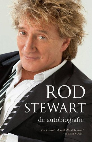 Rod Stewart : de autobiografie: onderhoudend, onthullend, boeiend book