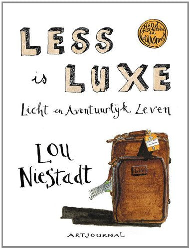 Less is luxe: licht en avontuurlijk leven book