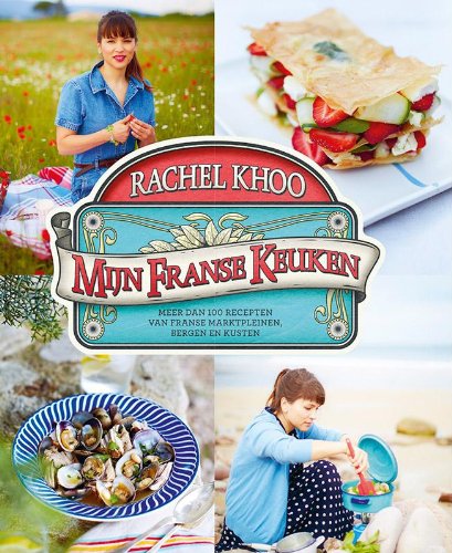 Mijn Franse keuken: meer dan 100 recepten van Franse marktpleinen, bergen en kusten Leisure, Home & Garden