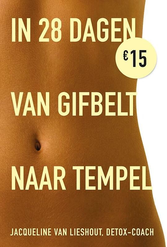 In 28 dagen van gifbelt naar tempel book
