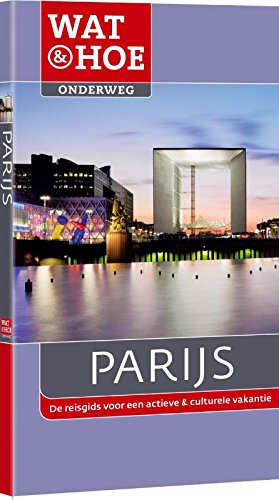 Parijs: de reisgids voor een actieve & culturele vakantie book