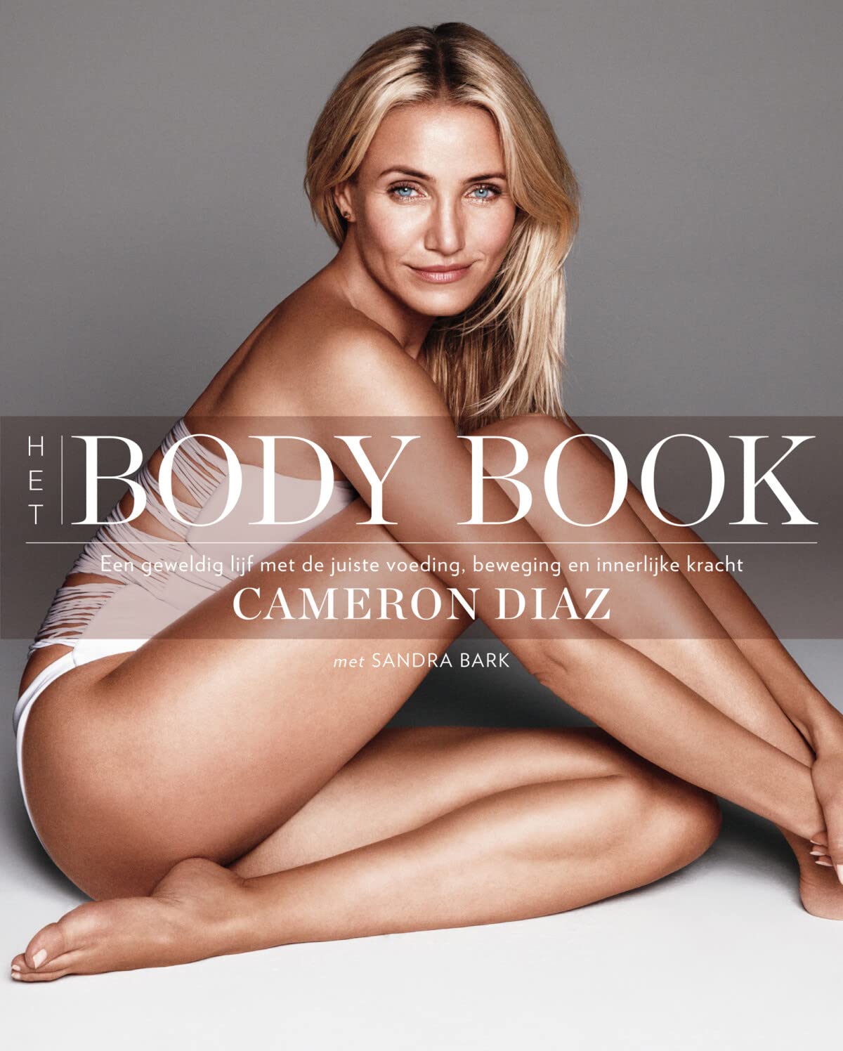 Het body book: een geweldig lijf met de juiste voeding, beweging en innerlijke kracht Social Sciences