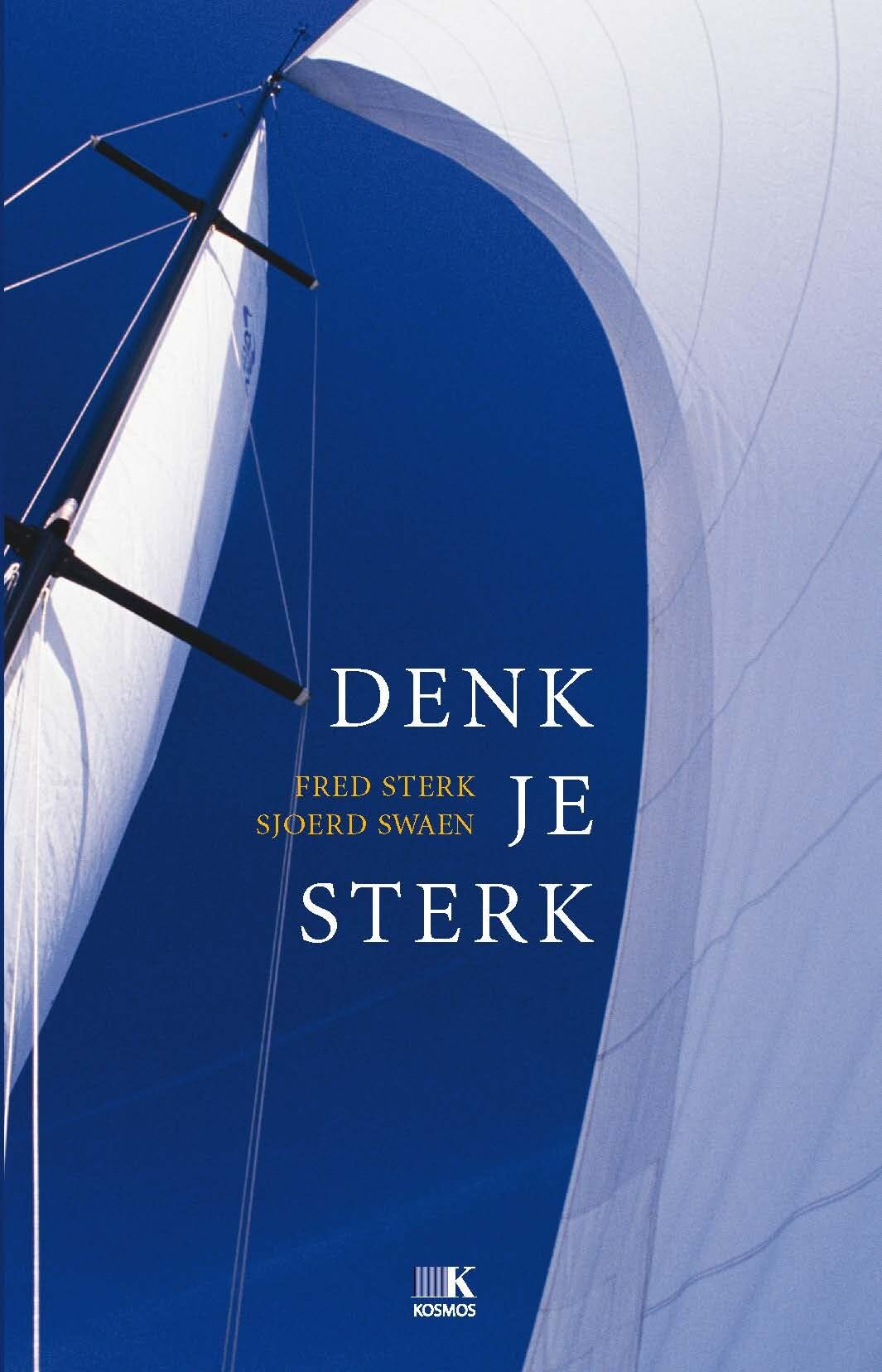 Denk je sterk: meer zelfwaardering meer zelfvertrouwen overwin verlegenheid beter omgaan met anderen Social Sciences