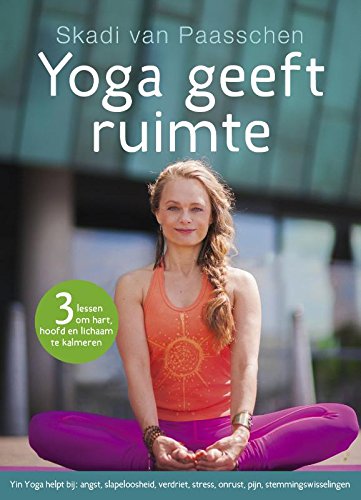 Yoga geeft ruimte: 3 lessen om hart, hoofd en lichaam te kalmeren book