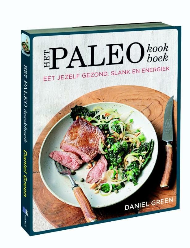 Het Paleo kookboek: eet jezelf gezond, slank en energiek book