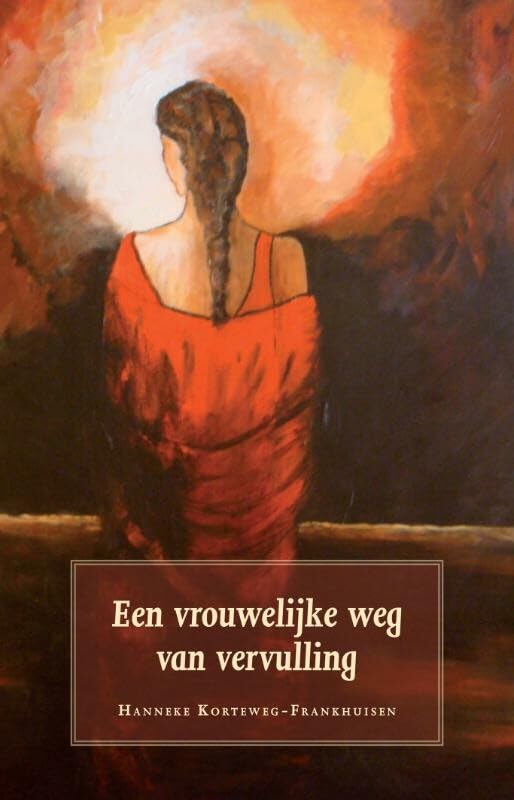 Een vrouwelijke weg van vervulling Religion & Esotericism