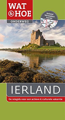 Ierland: de reisgids voor een actieve & culturele vakantie book