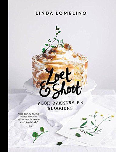 Zoet & shoot: voor bakkers en bloggers book