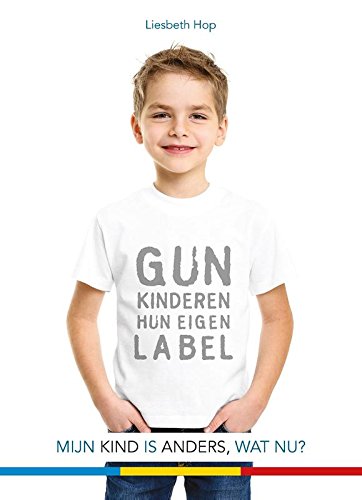 Gun kinderen hun eigen label: mijn kind is anders, wat nu? book