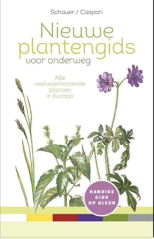 Nieuwe plantengids voor onderweg: alle veel voorkomende planten van Europa, gerubriceerd op kleur book