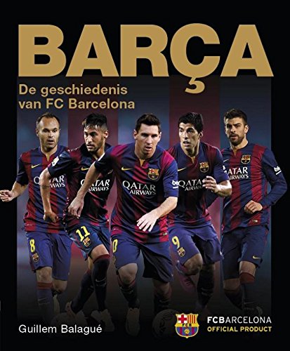 Barça: de geschiedenis van FC Barcelona book
