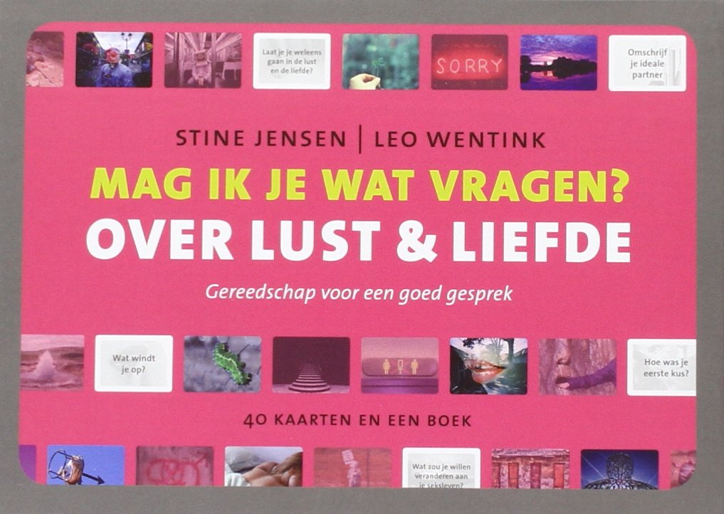 Mag ik je wat vragen over lust en liefde?: gereedschap voor een goed gesprek book