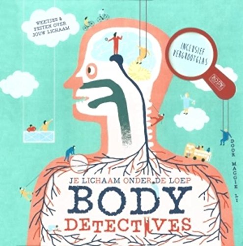 Body detective: je lichaam onder de loep : weetjes & feiten over jouw lichaam book