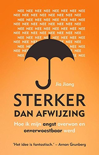 Sterker dan afwijzing: hoe ik mijn angst overwon en onverwoestbaar werd book