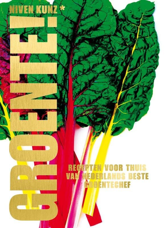 Groente!: recepten voor thuis van Nederlands beste groentechef book
