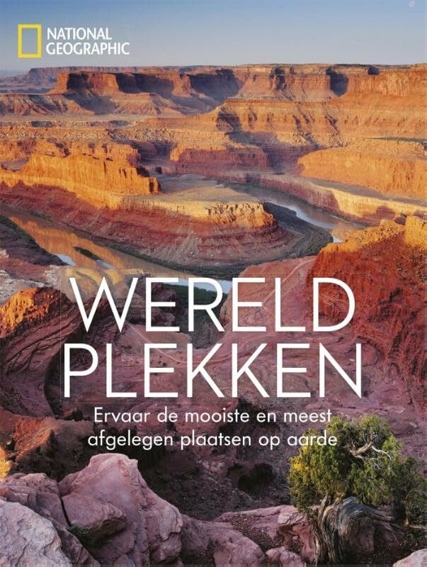 Wereldplekken: ervaar de mooiste en meest afgelegen plaatsen op aarde book