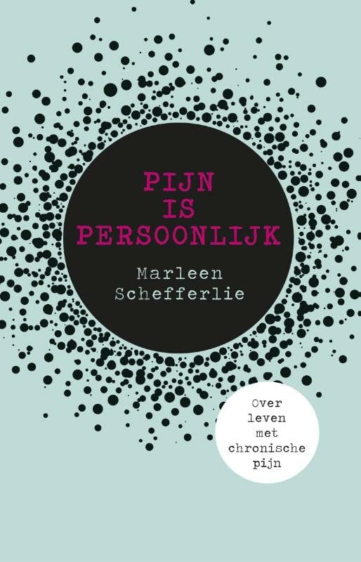 Pijn is persoonlijk: over leven met chronische pijn Medicine