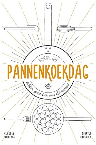 Pannenkoekdag: gezond én lekker voor elk moment van de dag book