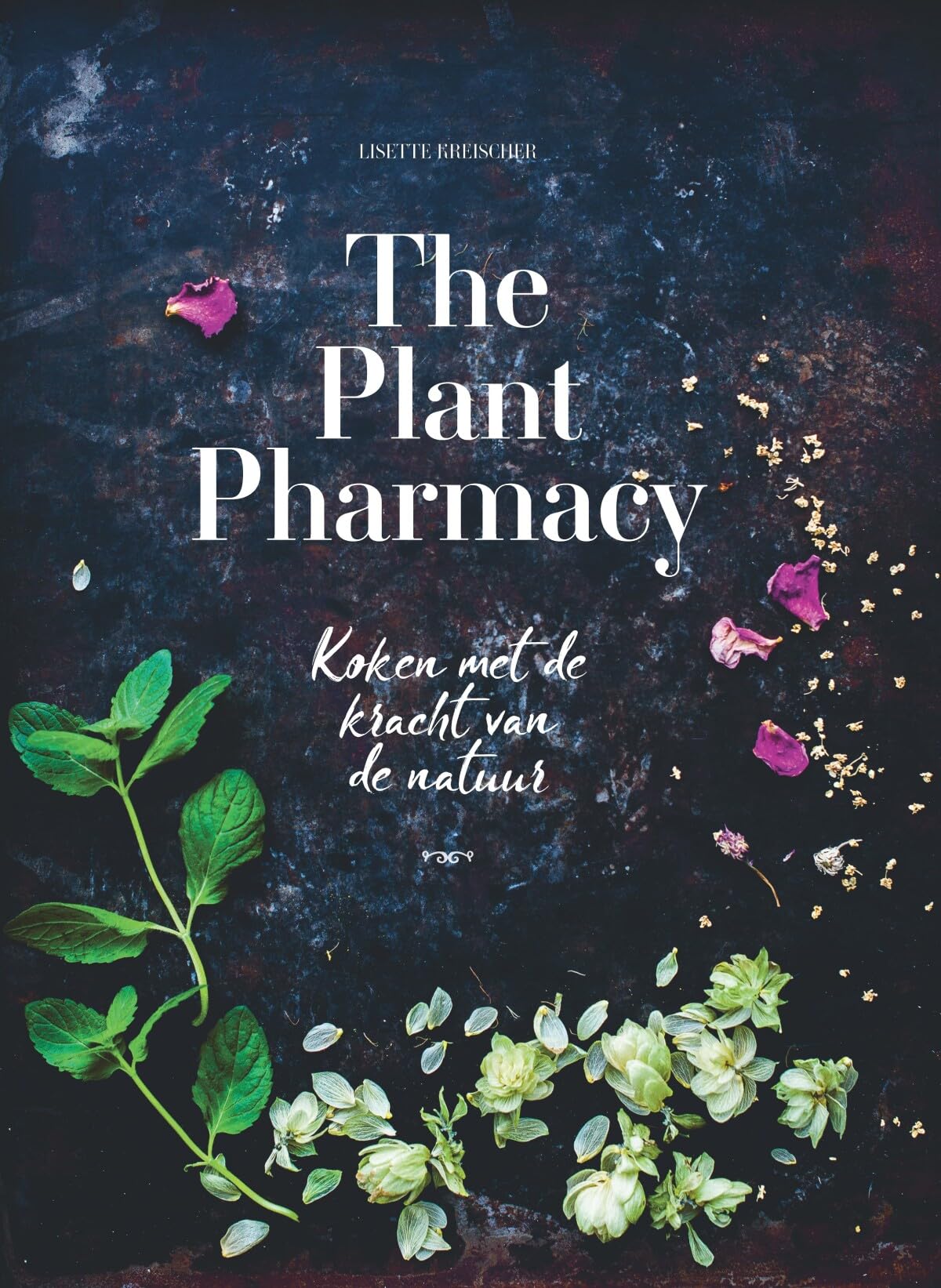 The plant pharmacy: koken met de kracht van de natuur book