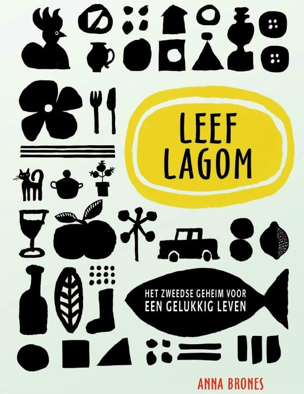 Leef Lagom: het Zweedse geheim voor een gelukkig leven book