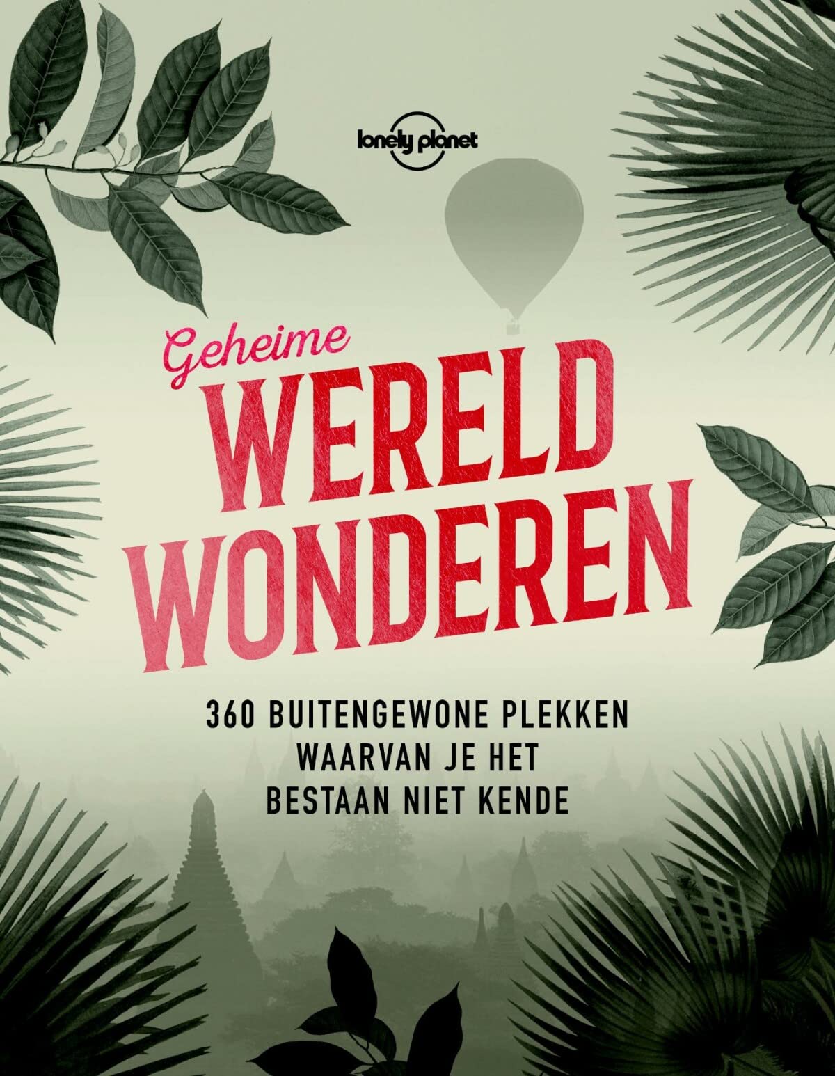 Geheime wereldwonderen: 360 buitengewone plekken waarvan je het bestaan niet kende (Lonely Planet) Leisure, Home & Garden