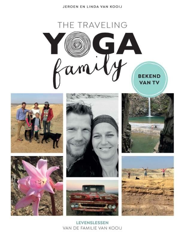 The Traveling Yoga Family: Levenslessen van de familie Van Kooij Social Sciences