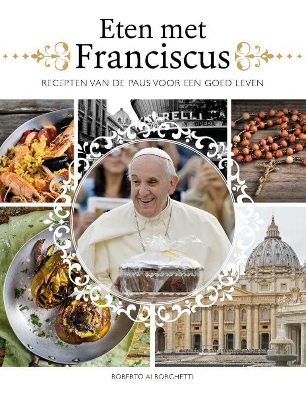 Eten met Franciscus: recepten van de paus voor een goed leven Science