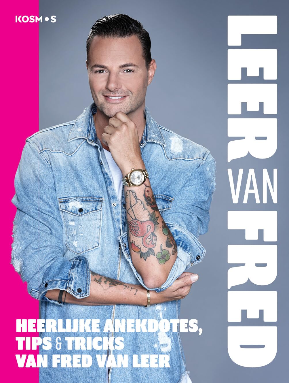Leer van Fred: heerlijke anekdotes, tips & tricks van Fred van Leer Art & Literature
