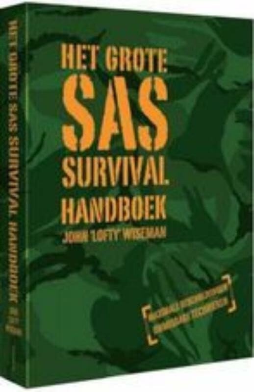 Het grote SAS survival handboek: extreme omstandigheden, onmisbare technieken book