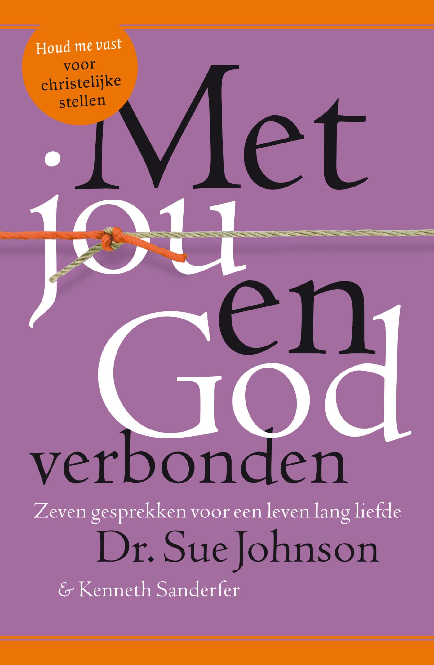 Met jou en God verbonden: zeven gesprekken voor een leven lang liefde Religion & Esotericism
