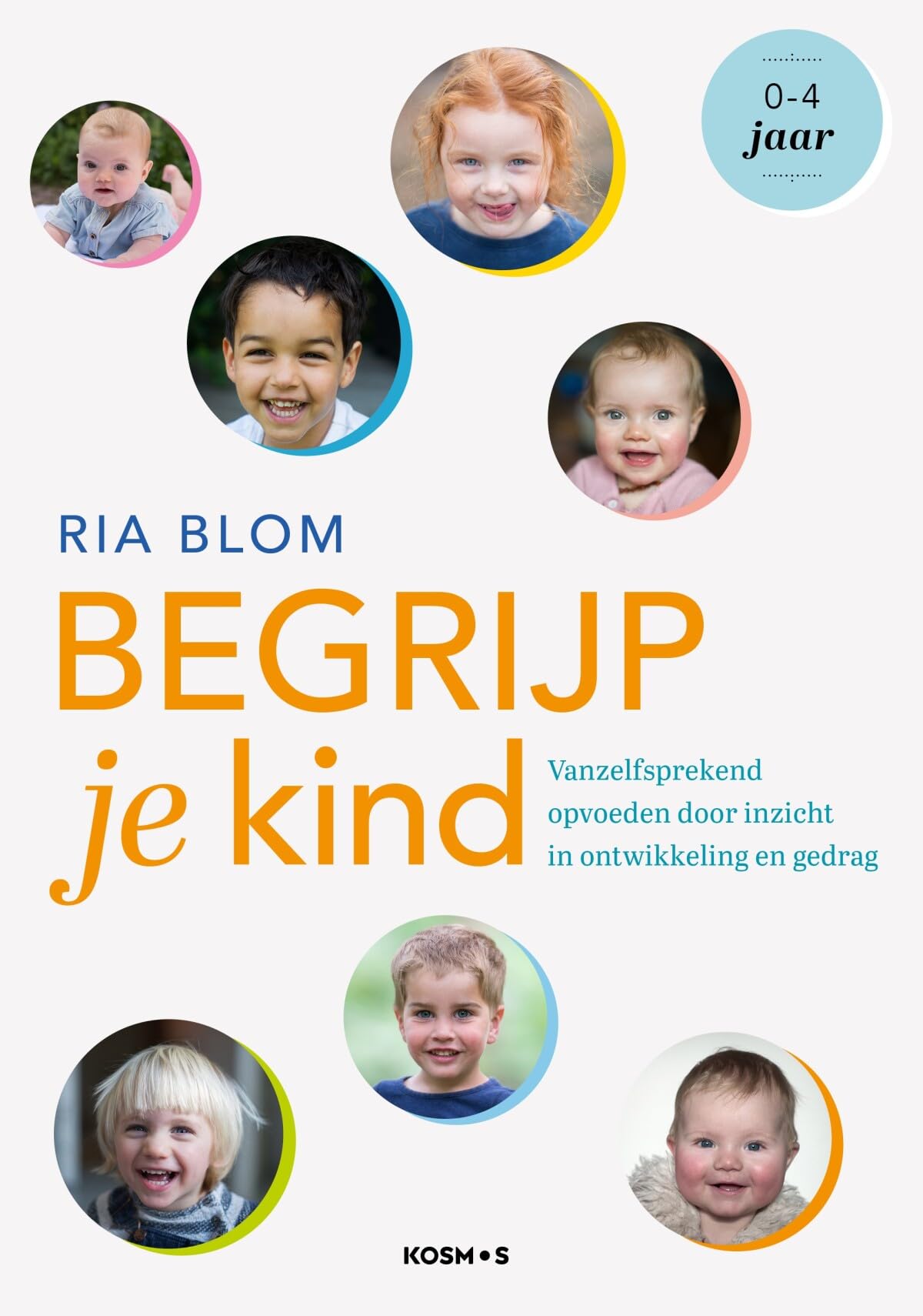 Begrijp je kind: vanzelfsprekend opvoeden vanuit inzicht in ontwikkeling en gedrag book