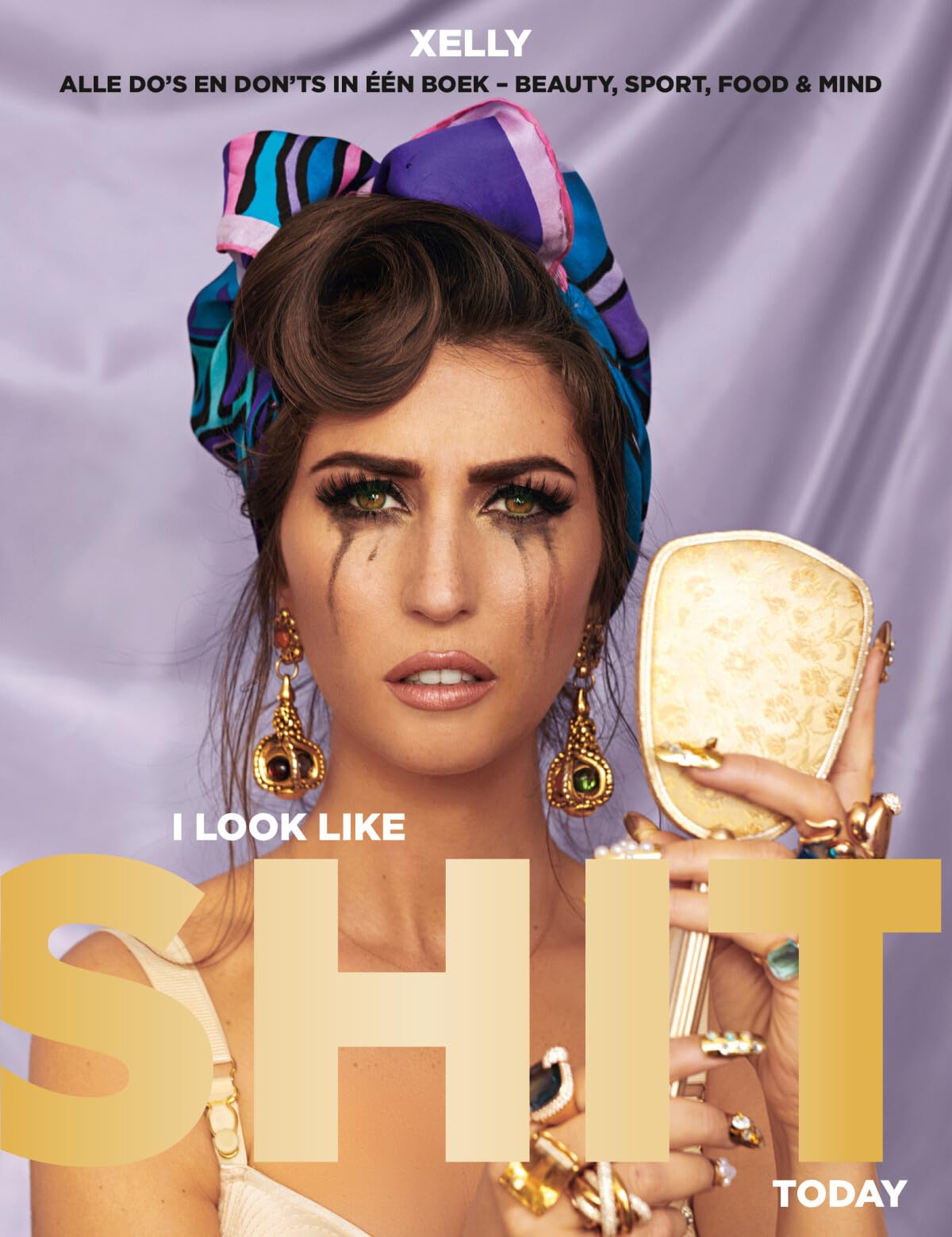 I look like shit today: alle do's en don'ts in één boek - beauty, sport, food & mind Art & Literature Books