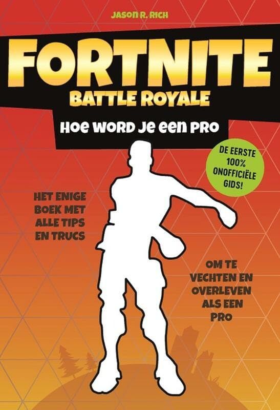 Hoe word je een pro: het enige boek met alle tips en trucs om te vechten en te overleven als een pro (Fortnite battle royale) Leisure & Fun