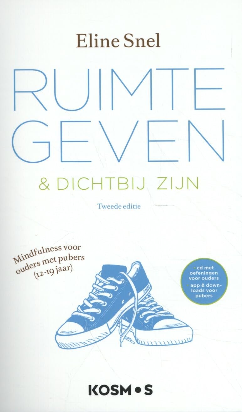 Ruimte geven & dichtbij zijn: mindfulness voor ouders met pubers 12-19 jaar Books