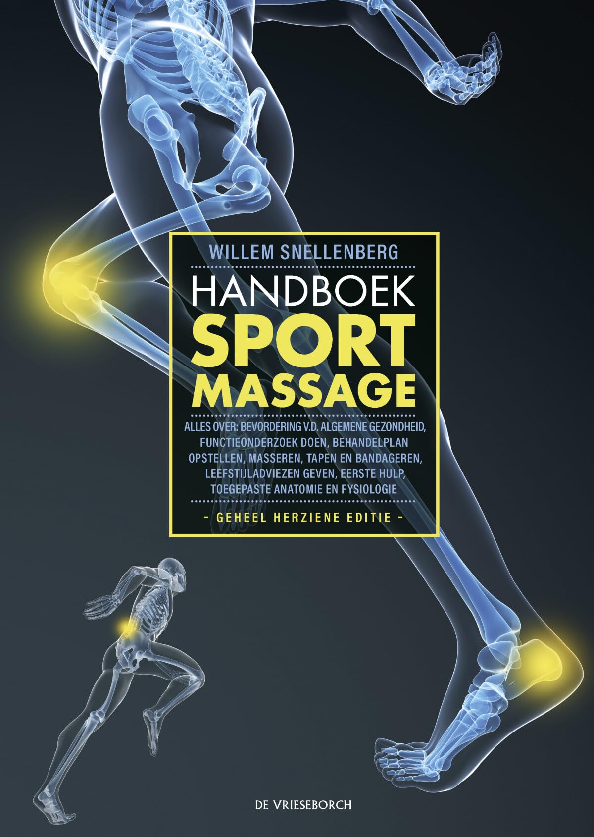 Handboek sportmassage: alles over: bevordering v.d. algemene gezondheid, functieonderzoek doen, behandelplan opstellen, masseren, tapen en bandageren, ... hulp, toegepaste anatomie en fysiologie book
