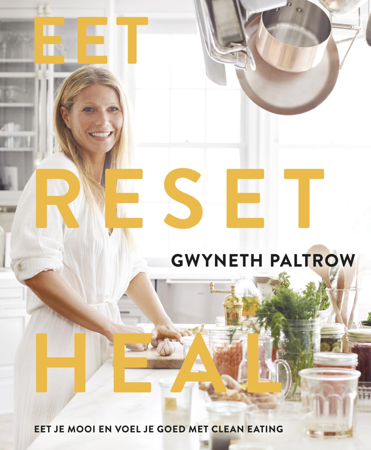 Eet, reset heal: Eet je mooi en voel je goed met clean eating Leisure, Home & Garden