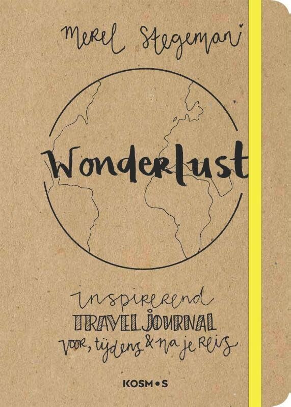 Wonderlust: Inspirerend travel Journal - voor, tijdens en na je reis book