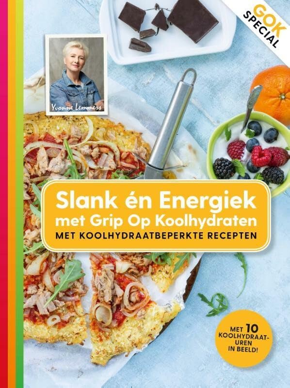 Slank en energiek met Grip op koolhydraten: met koolhydraatbeperkte recepten book