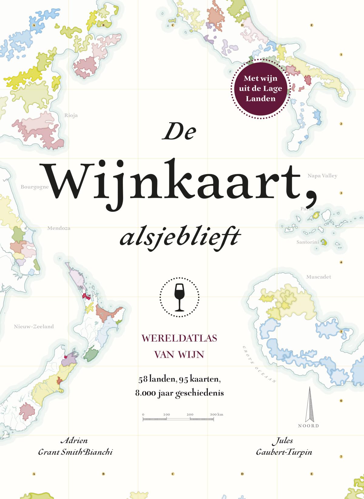 De wijnkaart, alsjeblieft: 57 landen, 95 kaarten, 8.000 jaar geschiedenis book