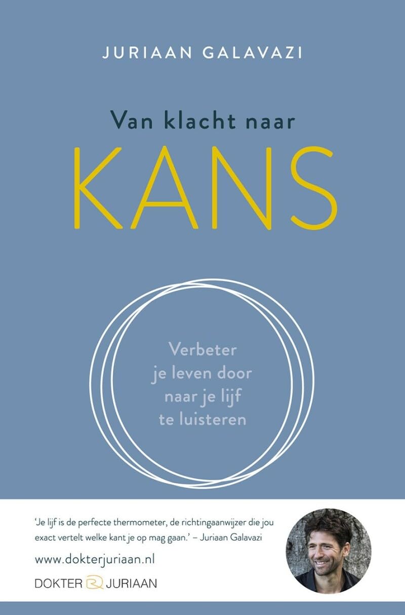 Van klacht naar kans: verbeter je leven door naar je lijf te luisteren Medicine