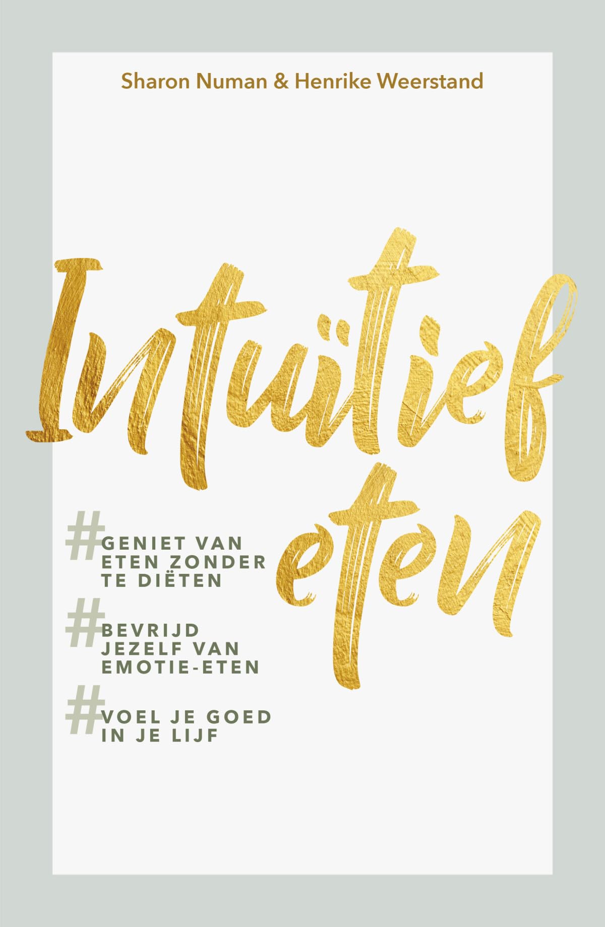 Intuïtief eten: geniet van eten zonder te diëten, bevrijd jezelf van emotie-eten en voel je goed in je lijf Medicine