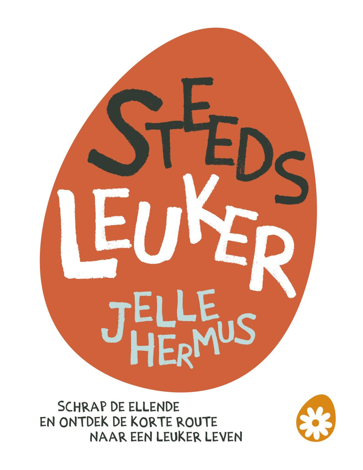 Steeds leuker: schrap de ellende en ontdek de korte route naar een leuker leven Business, Finance & Career