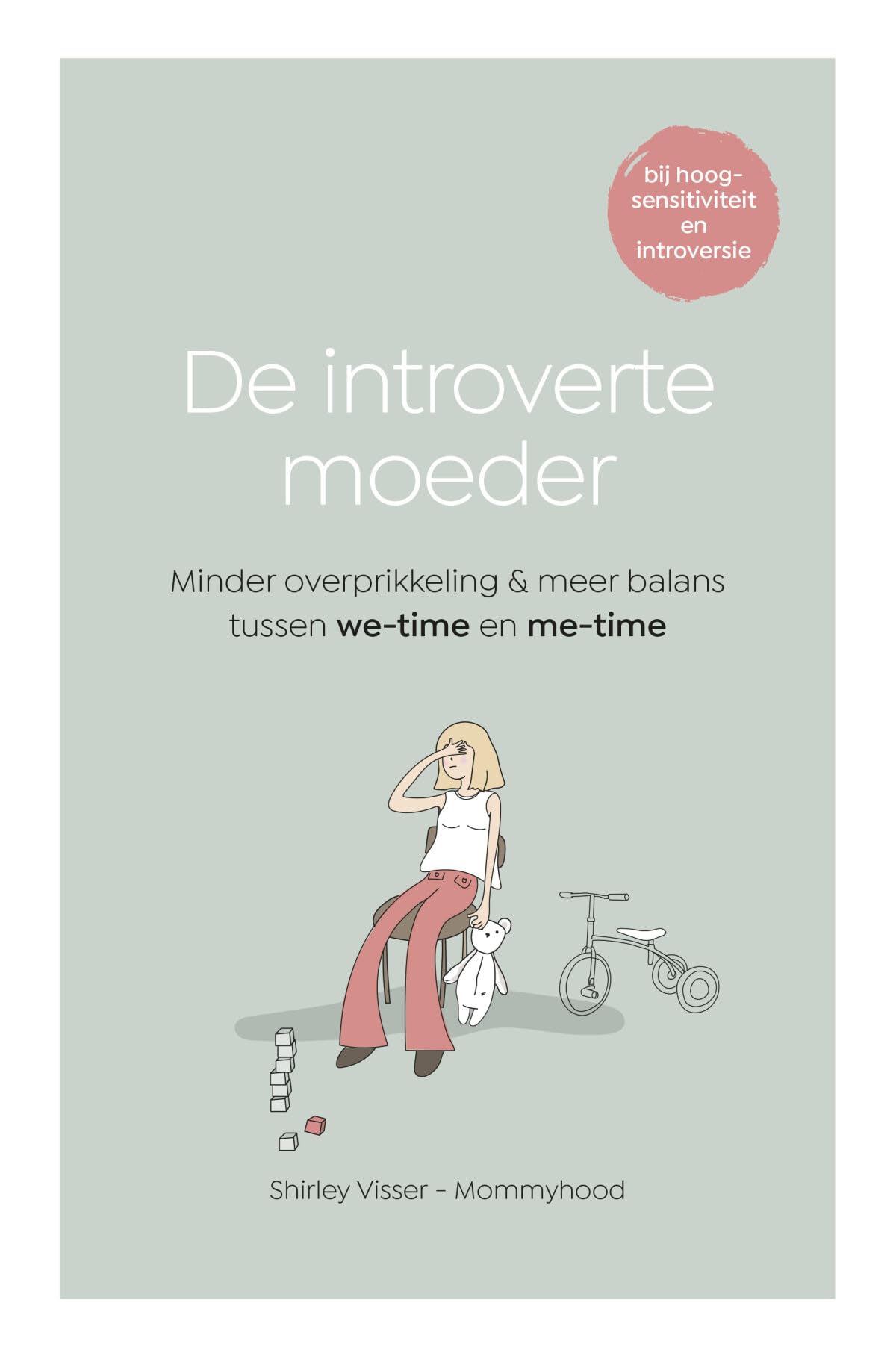 De introverte moeder: minder overprikkeling & meer balans tussen we-time en me-time : bij introversie en hoogsensitiviteit book
