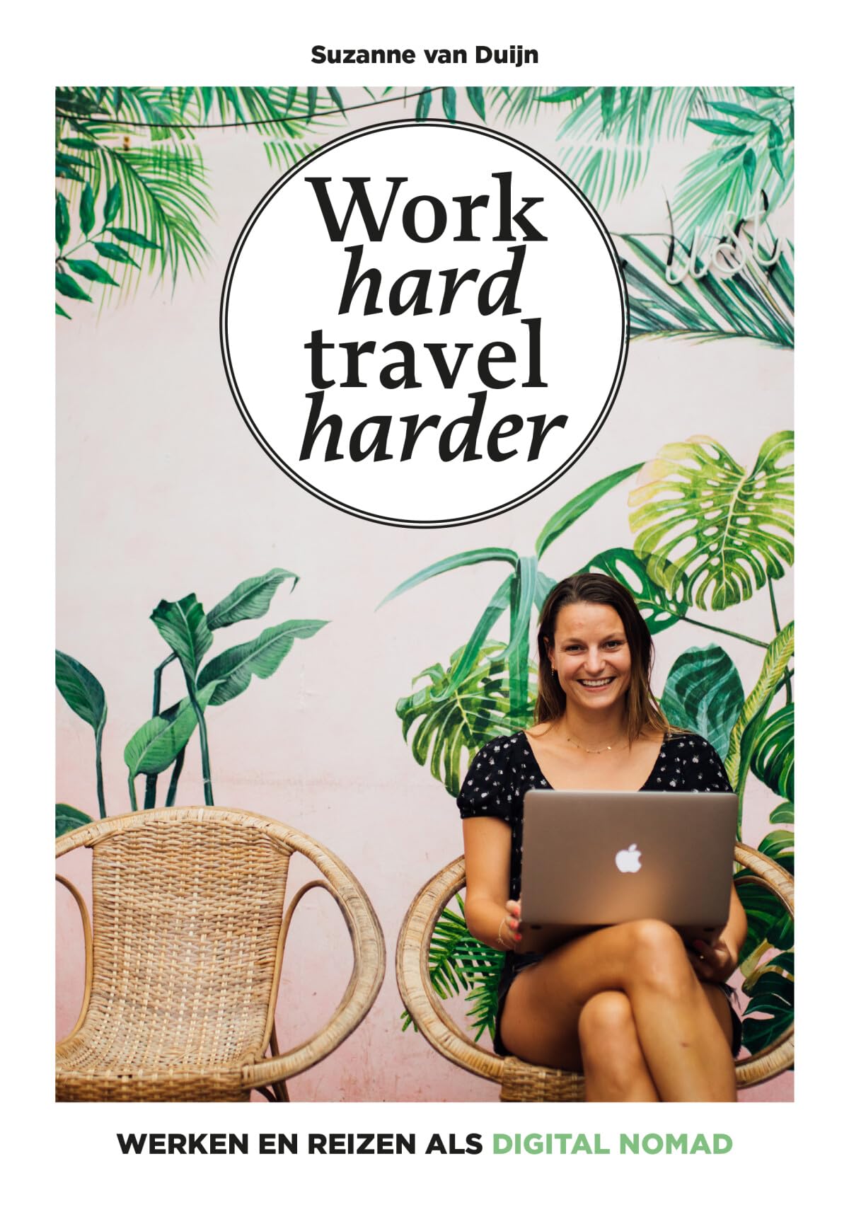 Work hard, travel harder: werken en reizen als digital nomad Business, Finance & Career