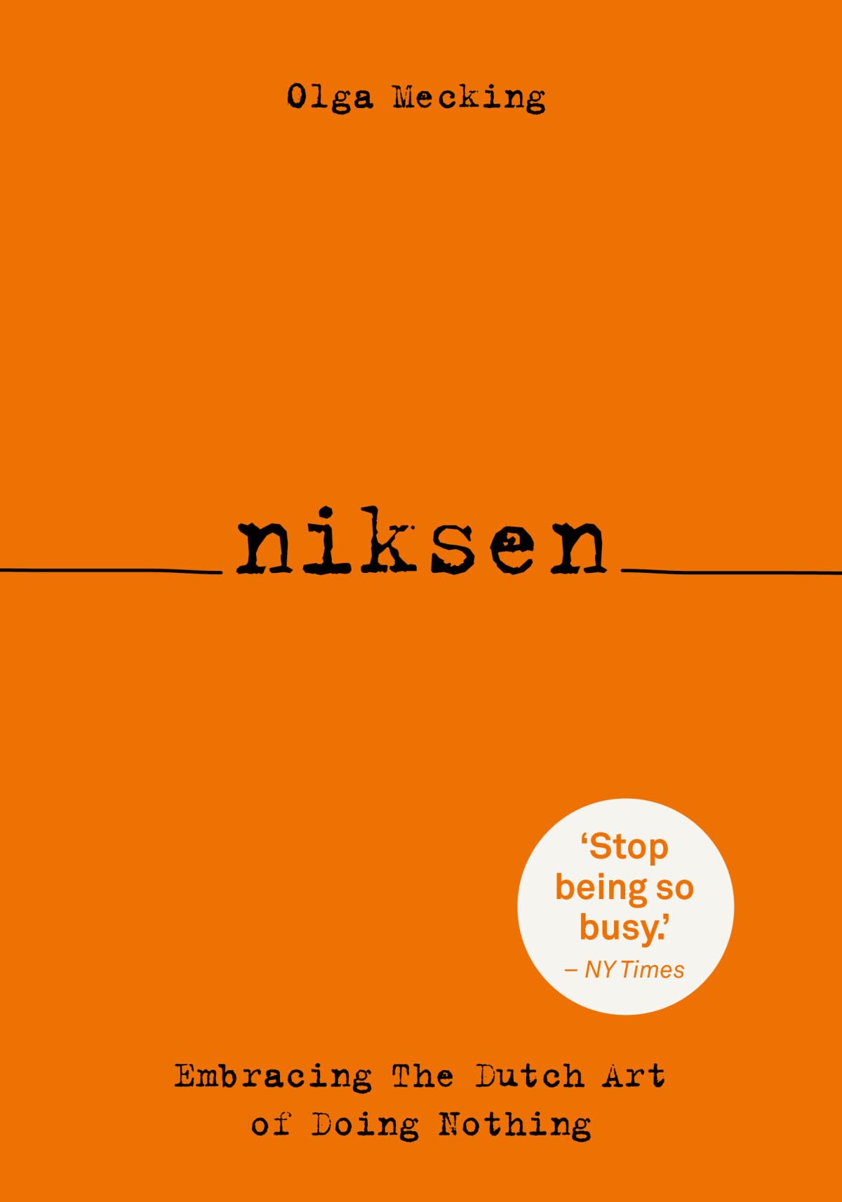 Niksen: embracing the Dutch art of doing nothing book