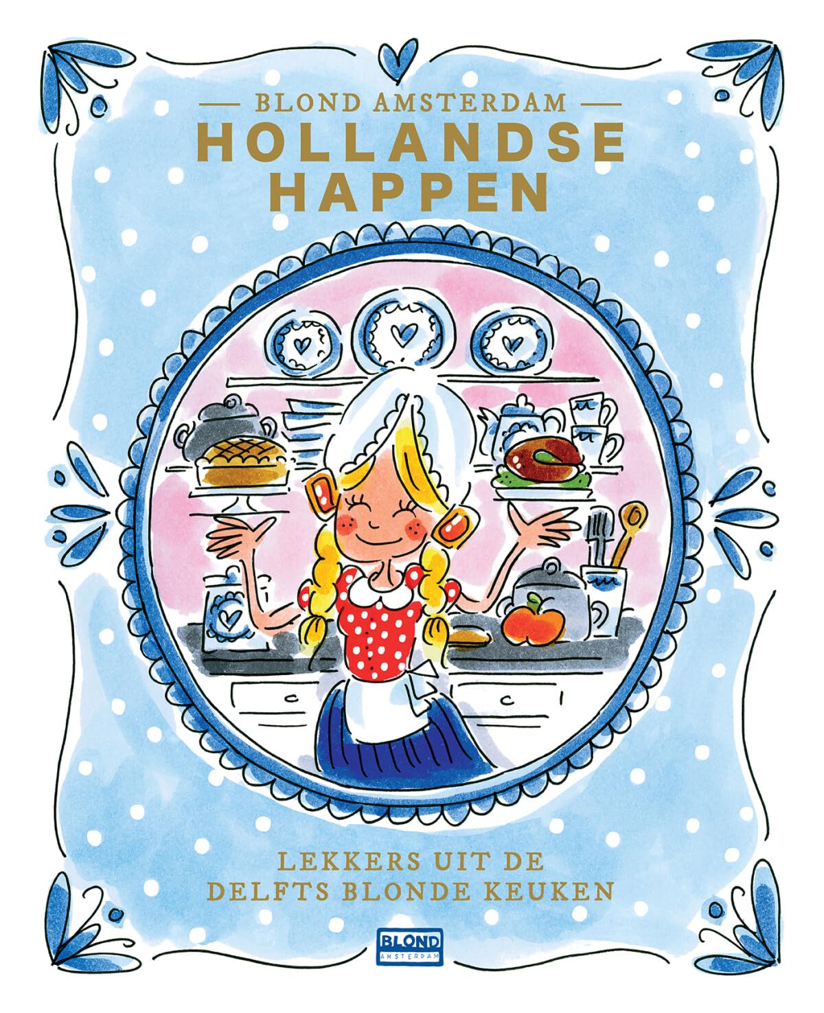 Hollandse happen: lekker uit de Delfts blonde keuken book